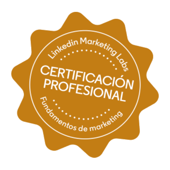 Certificación Profesional Linkedin Marketing Labs - Fundamentos del Marketing